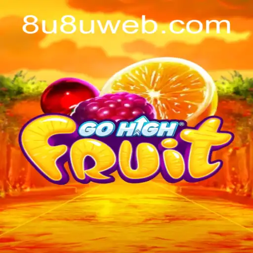 Descubra o Novo Jogo GoHighFruit: Descrição, Regras e Impacto Atual
