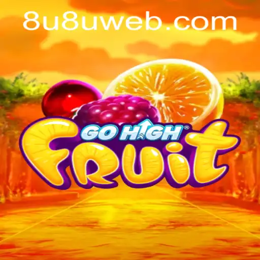 Descubra o Novo Jogo GoHighFruit: Descrição, Regras e Impacto Atual